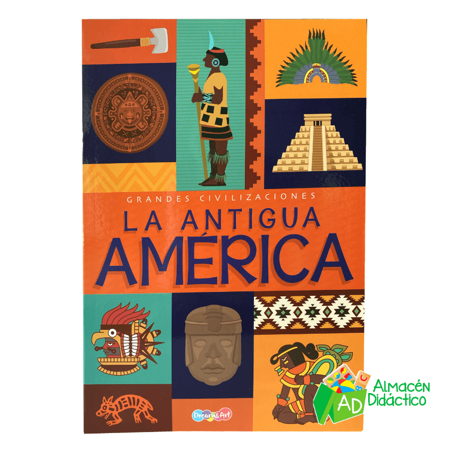 LIBRO LA ANTIGUA AMERICA - COLECION GRANDES CIVILIZACIONES