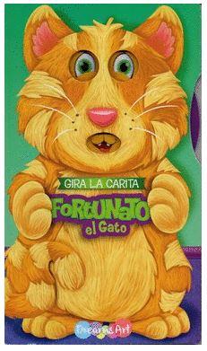 LIBRO FORTUNATO EL GATO - COLECCION GIRA LA CARITA